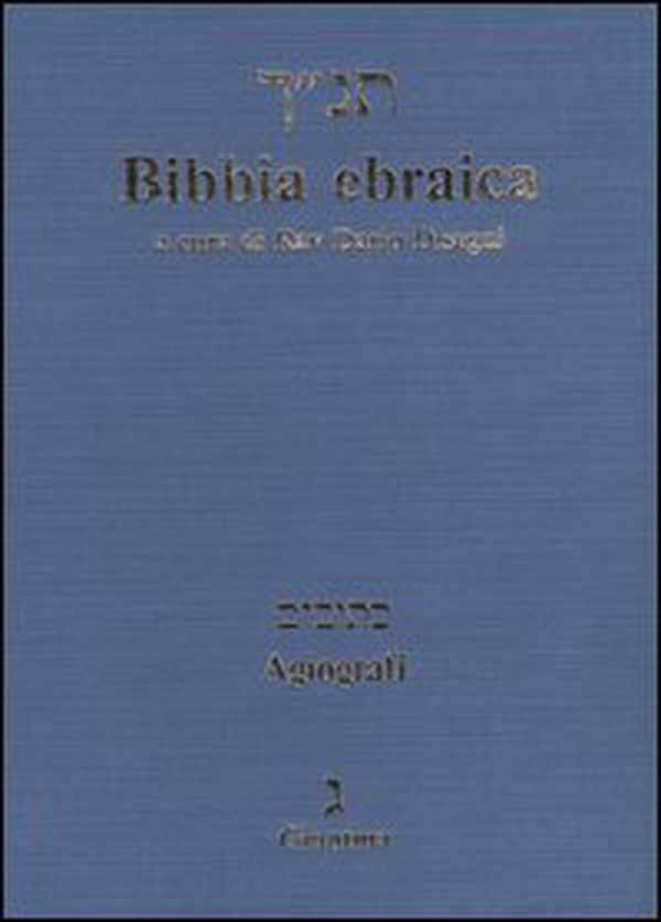 Bibbia ebraica. Agiografi. Testo ebraico a fronte - Librerie.coop Bibbia ebraica. Agiografi. Testo ebraico a fronte - Librerie.coop
