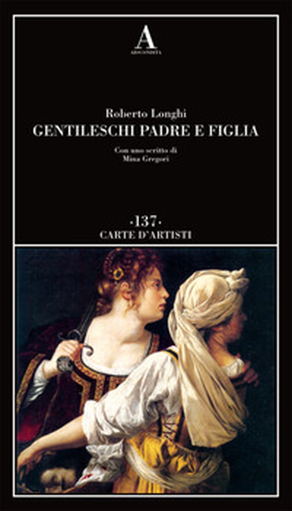 Gentileschi. Padre e figlia - Librerie.coop Gentileschi. Padre e figlia - Librerie.coop