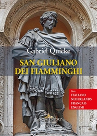 San Giuliano dei Fiamminghi. Ediz. italiana, inglese, francese e olandese - Librerie.coop San Giuliano dei Fiamminghi. Ediz. italiana, inglese, francese e olandese - Librerie.coop