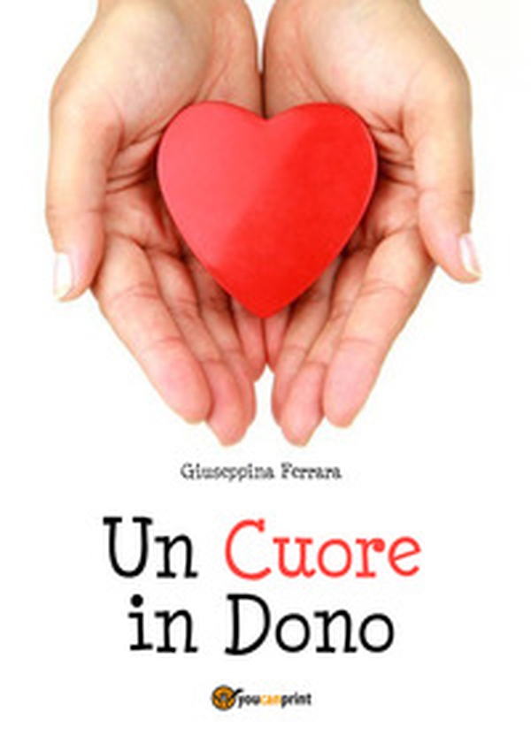 Un cuore in dono - Librerie.coop Un cuore in dono - Librerie.coop