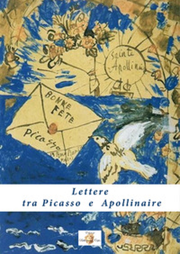 Lettere tra Picasso e Apollinaire - Librerie.coop Lettere tra Picasso e Apollinaire - Librerie.coop