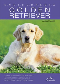 Golden Retriever. Enciclopedia - Librerie.coop