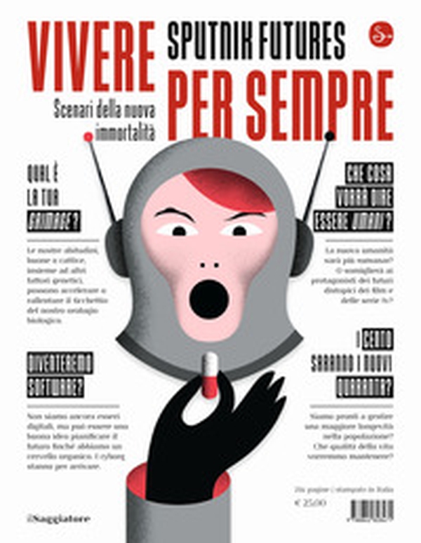 Vivere per sempre. Scenari della nuova immortalità - Librerie.coop Vivere per sempre. Scenari della nuova immortalità - Librerie.coop