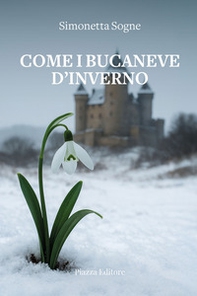 Come i bucaneve d'inverno - Librerie.coop