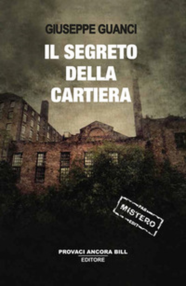 Il segreto della cartiera - Librerie.coop Il segreto della cartiera - Librerie.coop