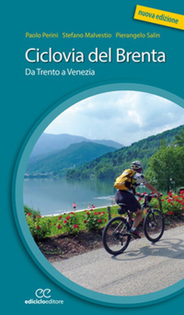 Ciclovia del Brenta. Da Trento e Venezia - Librerie.coop Ciclovia del Brenta. Da Trento e Venezia - Librerie.coop