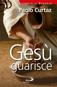 Gesù guarisce - Librerie.coop Gesù guarisce - Librerie.coop