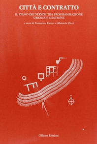 Città e contratto. Il piano dei servizi tra programmazione urbana e gestione - Librerie.coop