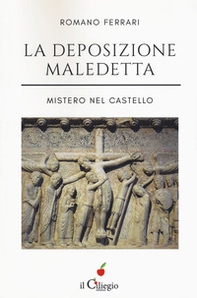La deposizione maledetta. Mistero nel castello - Librerie.coop La deposizione maledetta. Mistero nel castello - Librerie.coop