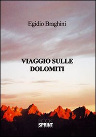 Viaggio sulle Dolomiti - Librerie.coop