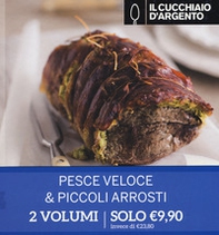 Il Cucchiaio d'Argento: Idee pesce veloce-Piccoli arrosti - Librerie.coop