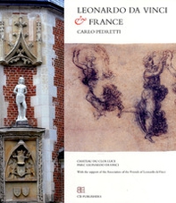 Leonardo da Vinci and the France - Librerie.coop Leonardo da Vinci and the France - Librerie.coop