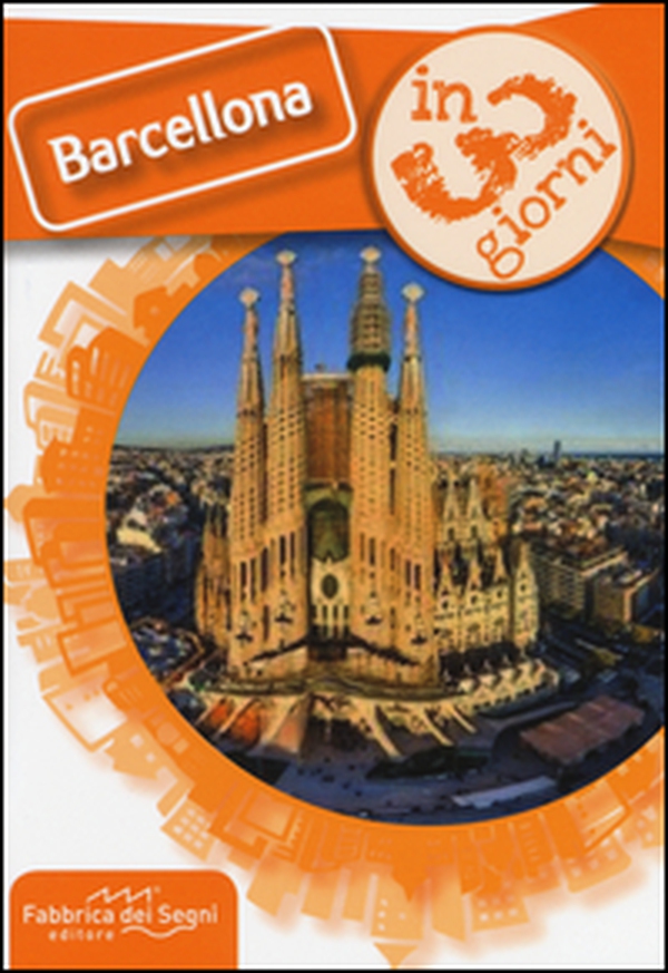 Barcellona in 3 giorni - Librerie.coop Barcellona in 3 giorni - Librerie.coop