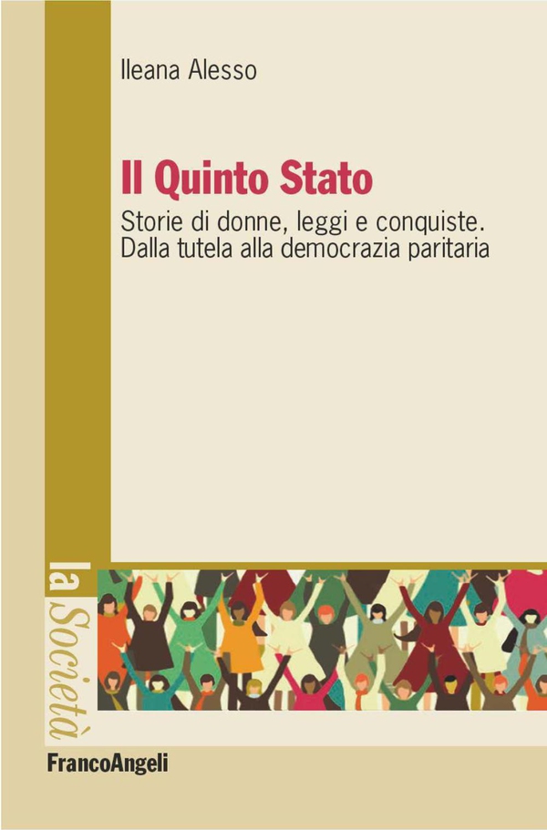 Il Quinto Stato. Storie di donne, leggi e conquiste. Dalla tutela alla democrazia paritaria - Librerie.coop Il Quinto Stato. Storie di donne, leggi e conquiste. Dalla tutela alla democrazia paritaria - Librerie.coop