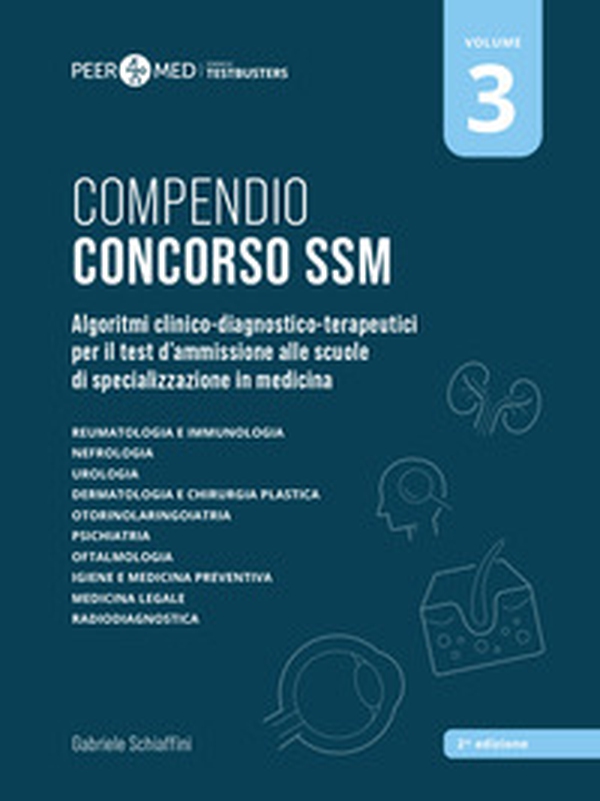 Peer4Med. Compendio Concorso SSM. Scuole di specializzazione in medicina - Vol. 3 - Librerie.coop Peer4Med. Compendio Concorso SSM. Scuole di specializzazione in medicina - Vol. 3 - Librerie.coop
