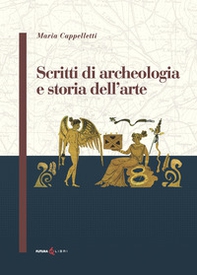 Scritti di archeologia e storia dell'arte - Librerie.coop