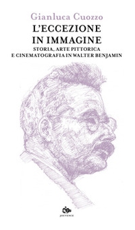 L'eccezione in immagine. Storia, arte pittorica e cinematografia in Walter Benjamin - Librerie.coop L'eccezione in immagine. Storia, arte pittorica e cinematografia in Walter Benjamin - Librerie.coop