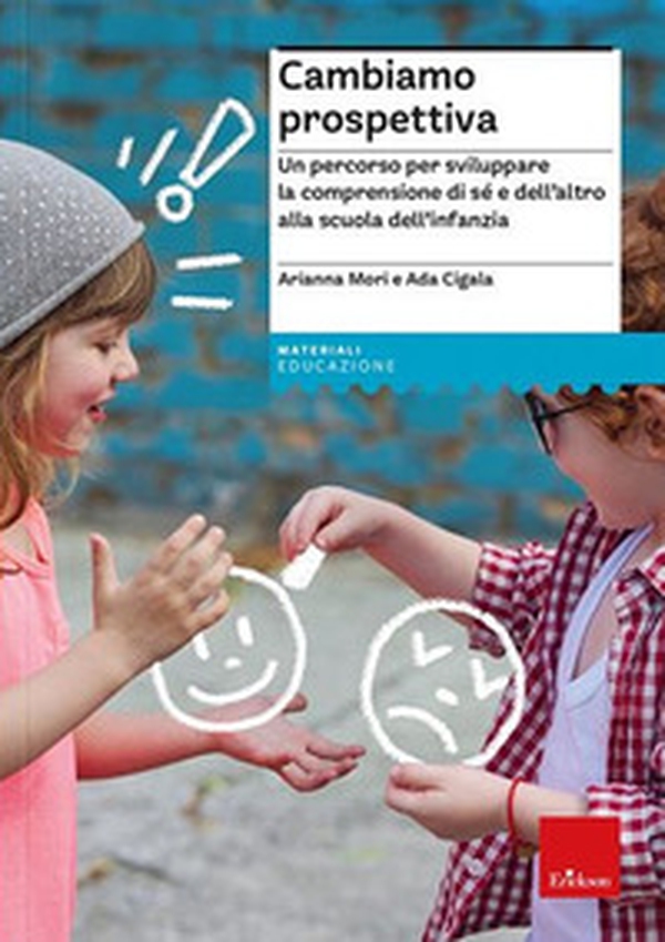 Cambiamo prospettiva. Un percorso per sviluppare la comprensione di sé e dell'altro alla scuola dell'infanzia - Librerie.coop Cambiamo prospettiva. Un percorso per sviluppare la comprensione di sé e dell'altro alla scuola dell'infanzia - Librerie.coop