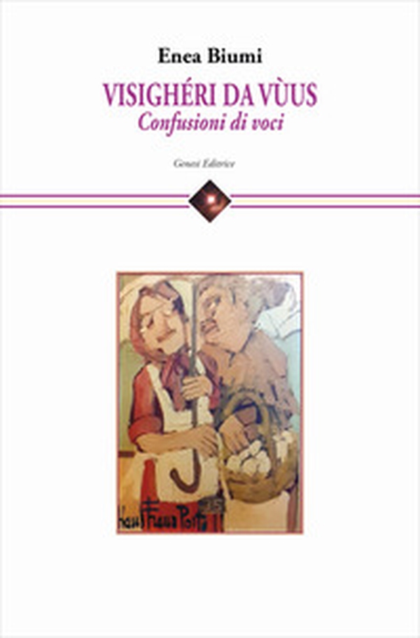 Visighéri da vùus. Confusioni di voci - Librerie.coop Visighéri da vùus. Confusioni di voci - Librerie.coop