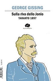 Sulla riva dello Jonio. Taranto 1897. Ediz. italiana e inglese - Librerie.coop