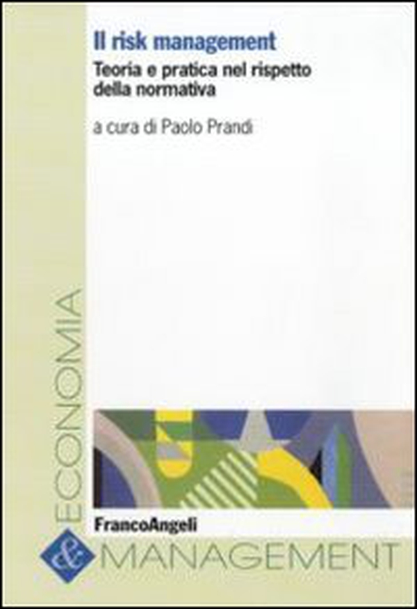 Il risk management. Teoria e pratica nel rispetto della normativa - Librerie.coop Il risk management. Teoria e pratica nel rispetto della normativa - Librerie.coop