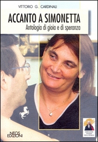 Accanto a Simonetta. Antologia di gioia e di speranza - Librerie.coop