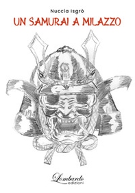 Un samurai a Milazzo - Librerie.coop