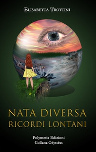 Ricordi lontani. Nata diversa - Librerie.coop