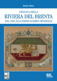 Cronaca della riviera del Brenta dal 1800 alla prima guerra mondiale - Librerie.coop