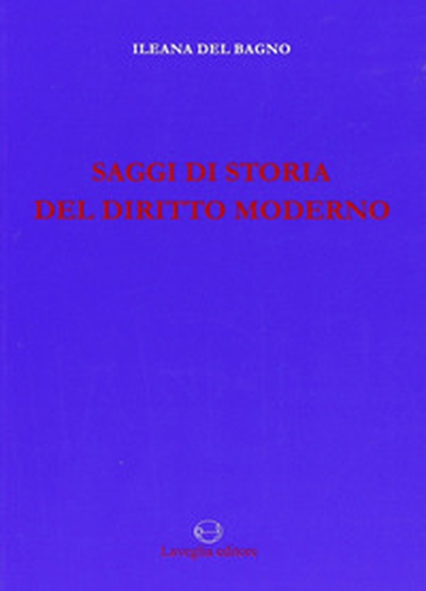 Saggi di storia del diritto moderno - Librerie.coop Saggi di storia del diritto moderno - Librerie.coop