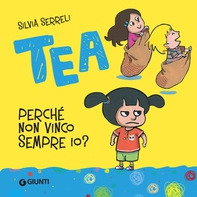 Tea. Perché non vinco sempre io? - Librerie.coop