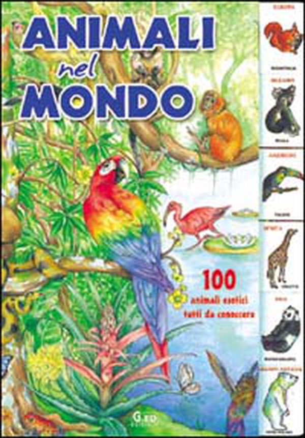 Gli animali del mondo - Librerie.coop Gli animali del mondo - Librerie.coop