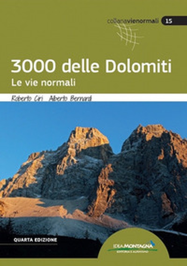 I 3000 delle Dolomiti. Le vie normali - Librerie.coop I 3000 delle Dolomiti. Le vie normali - Librerie.coop