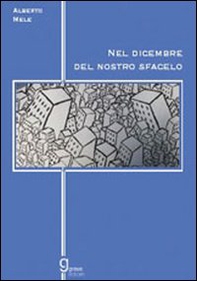 Nel dicembre del nostro sfacelo - Librerie.coop