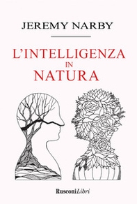 Intelligenza in natura. Saggio sulla conoscenza - Librerie.coop