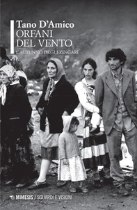 Orfani del vento. L'autunno degli zingari - Librerie.coop Orfani del vento. L'autunno degli zingari - Librerie.coop