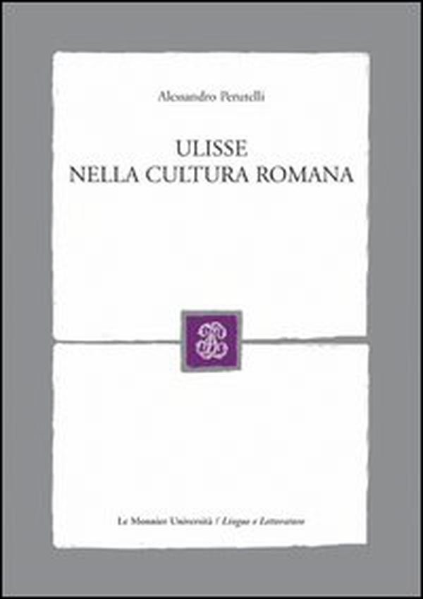 Ulisse nella cultura romana - Librerie.coop Ulisse nella cultura romana - Librerie.coop