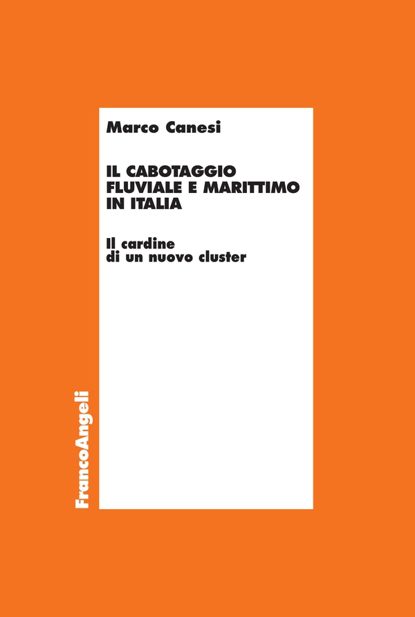 Il cabotaggio fluviale e marittimo in Italia - Librerie.coop Il cabotaggio fluviale e marittimo in Italia - Librerie.coop