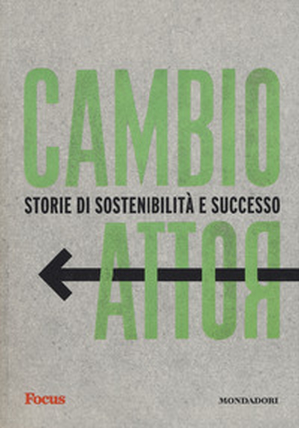 Cambio rotta. Storie di sostenibilità e successo - Librerie.coop Cambio rotta. Storie di sostenibilità e successo - Librerie.coop