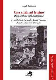 Una città sul lettino. Psicoanalisi e vita quotidiana - Librerie.coop