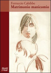 Matrimonio manicomio - Librerie.coop