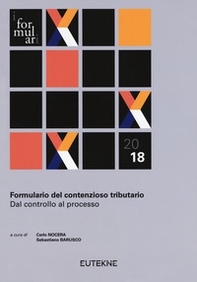 Formulario del contenzioso tributario. Dal controllo al processo - Librerie.coop