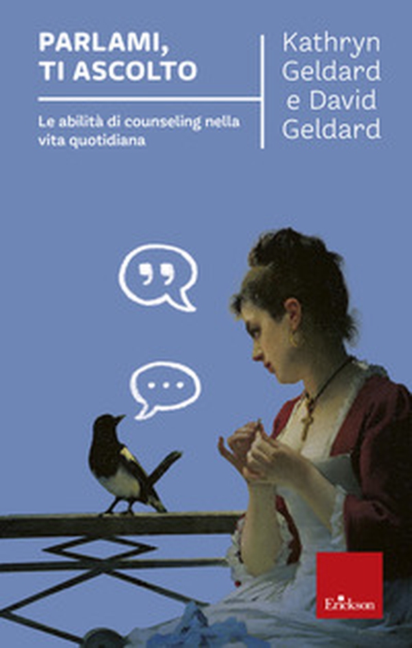 Parlami, ti ascolto. Le abilità di counseling nella vita quotidiana - Librerie.coop Parlami, ti ascolto. Le abilità di counseling nella vita quotidiana - Librerie.coop