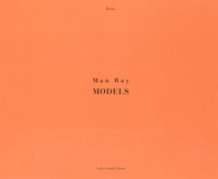 Man Ray. Models - Librerie.coop