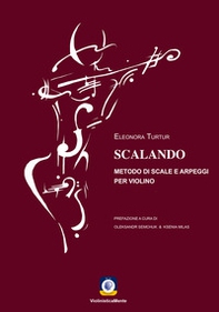 Scalando. Metodo di scale e arpeggi per violino - Librerie.coop