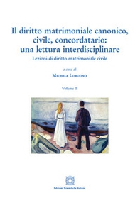 Il diritto matrimoniale canonico, civile, concordatario: una lettura interdisciplinare - Vol. 2 - Librerie.coop