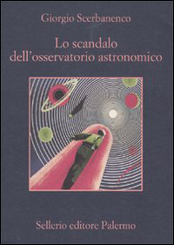 Lo scandalo dell'osservatorio astronomico - Librerie.coop Lo scandalo dell'osservatorio astronomico - Librerie.coop