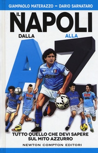 Il Napoli dalla A alla Z. Tutto quello che devi sapere sul mito azzurro  - Librerie.coop Il Napoli dalla A alla Z. Tutto quello che devi sapere sul mito azzurro  - Librerie.coop
