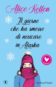 Il giorno che ha smesso di nevicare in Alaska - Librerie.coop