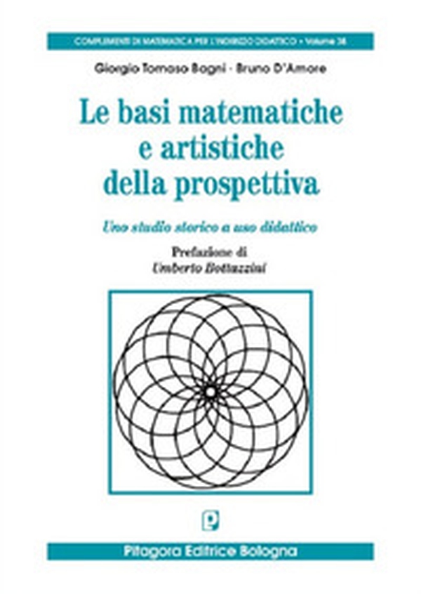 Le basi matematiche e artistiche della prospettiva. Uno studio storico a uso didattico - Librerie.coop Le basi matematiche e artistiche della prospettiva. Uno studio storico a uso didattico - Librerie.coop